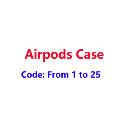 Airpods 1/2/ Pro/3  Cases Code 1-25